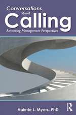 Conversations about Calling: Advancing Management Perspectives