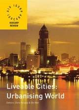 Liveable Cities: Urbanising World: ISOCARP 07