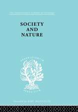 Society and Nature: A Sociological Inquiry