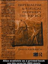 Imperialism and Biblical Prophecy: 750-500 BCE