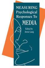 Measuring Psychological Responses To Media Messages