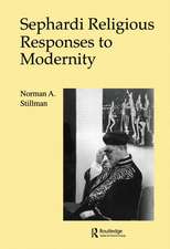 Sephardi Religious Responses to Modernity