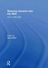 Weaving Libraries into the Web: OCLC 1998-2008