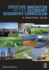 Effective Innovation in the Secondary Geography Curriculum