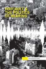 Foucault & the Politics of Hearing