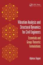 Vibration Analysis and Structural Dynamics for Civil Engineers: Essentials and Group-Theoretic Formulations