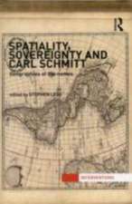 Spatiality, Sovereignty and Carl Schmitt: Geographies of the Nomos