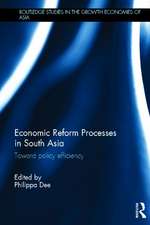 Economic Reform Processes in South Asia: Toward Policy Efficiency