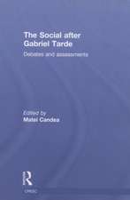 The Social after Gabriel Tarde: Debates and Assessments