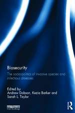 Biosecurity: The Socio-Politics of Invasive Species and Infectious Diseases