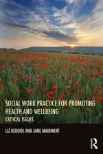 Social Work Practice for Promoting Health and Wellbeing: Critical Issues