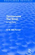 Tamburlaine the Great (Routledge Revivals): In Two Parts