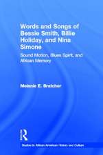 Words and Songs of Bessie Smith, Billie Holiday, and Nina Simone