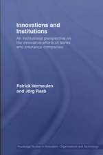 Innovations and Institutions: An Institutional Perspective on the Innovative Efforts of Banks and Insurance Companies