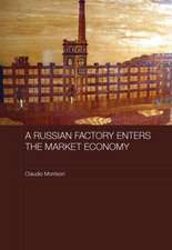 A Russian Factory Enters the Market Economy