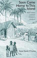 Soon Come Home to This Island: West Indians in British Children's Literature