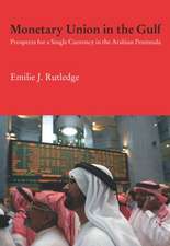 Monetary Union in the Gulf: Prospects for a Single Currency in the Arabian Peninsula