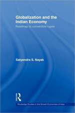 Globalization and the Indian Economy: Roadmap to a Convertible Rupee