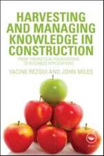 Harvesting and Managing Knowledge in Construction: From Theoretical Foundations to Business Applications