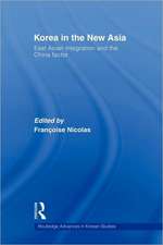 Korea in the New Asia: East Asian Integration and the China Factor