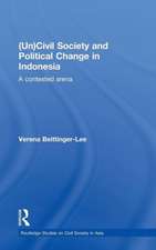 (Un) Civil Society and Political Change in Indonesia: A Contested Arena