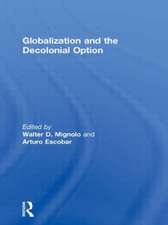 Globalization and the Decolonial Option