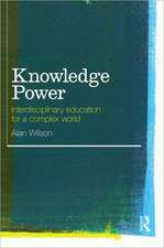 Knowledge Power: Interdisciplinary Education for a Complex World