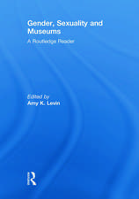 Gender, Sexuality and Museums: A Routledge Reader