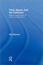 Time, Space and the Unknown: Maasai Configurations of Power and Providence