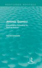 Antonio Gramsci (Routledge Revivals): Conservative Schooling for Radical Politics