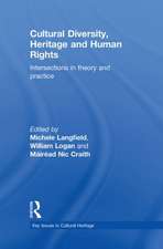 Cultural Diversity, Heritage and Human Rights: Intersections in Theory and Practice