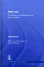 Plato Etc: Problems of Philosophy and their Resolution