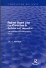 Robert Owen and the Owenites in Britain and America (Routledge Revivals): The Quest for the New Moral World