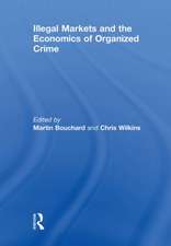 Illegal Markets and the Economics of Organized Crime