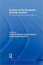 Origins of the European Security System: The Helsinki Process Revisited, 1965-75