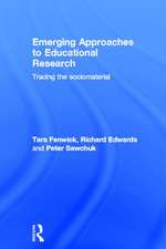 Emerging Approaches to Educational Research: Tracing the Socio-Material