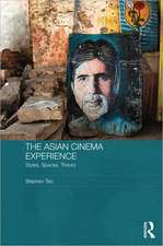 The Asian Cinema Experience: Styles, Spaces, Theory