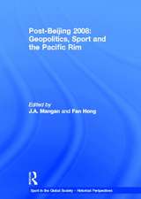 Post-Beijing 2008: Geopolitics, Sport and the Pacific Rim