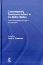 Contemporary Environmentalism in the Baltic States: From Phosphate Springs to 'Nordstream'