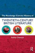 The Routledge Concise History of Twentieth-Century British Literature