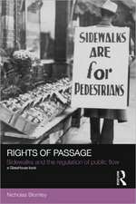 Rights of Passage: Sidewalks and the Regulation of Public Flow