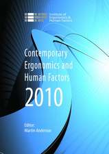 Contemporary Ergonomics and Human Factors 2010: Proceedings of the International Conference on Contemporary Ergonomics and Human Factors 2010, Keele, UK