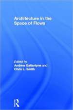 Architecture in the Space of Flows