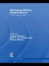 Managing Military Organizations: Theory and Practice