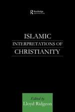 Islamic Interpretations of Christianity