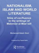 Nationalism, Islam and World Literature: Sites of Confluence in the Writings of Mahmud Al-Mas’adi