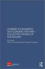 Chinese Economists on Economic Reform - Collected Works of Xue Muqiao