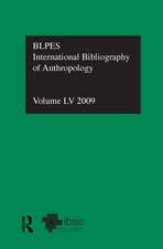 IBSS: Anthropology: 2009 Vol.55: International Bibliography of the Social Sciences