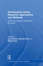 Participatory Action Research Approaches and Methods: Connecting People, Participation and Place