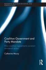 Coalition Government and Party Mandate: How Coalition Agreements Constrain Ministerial Action